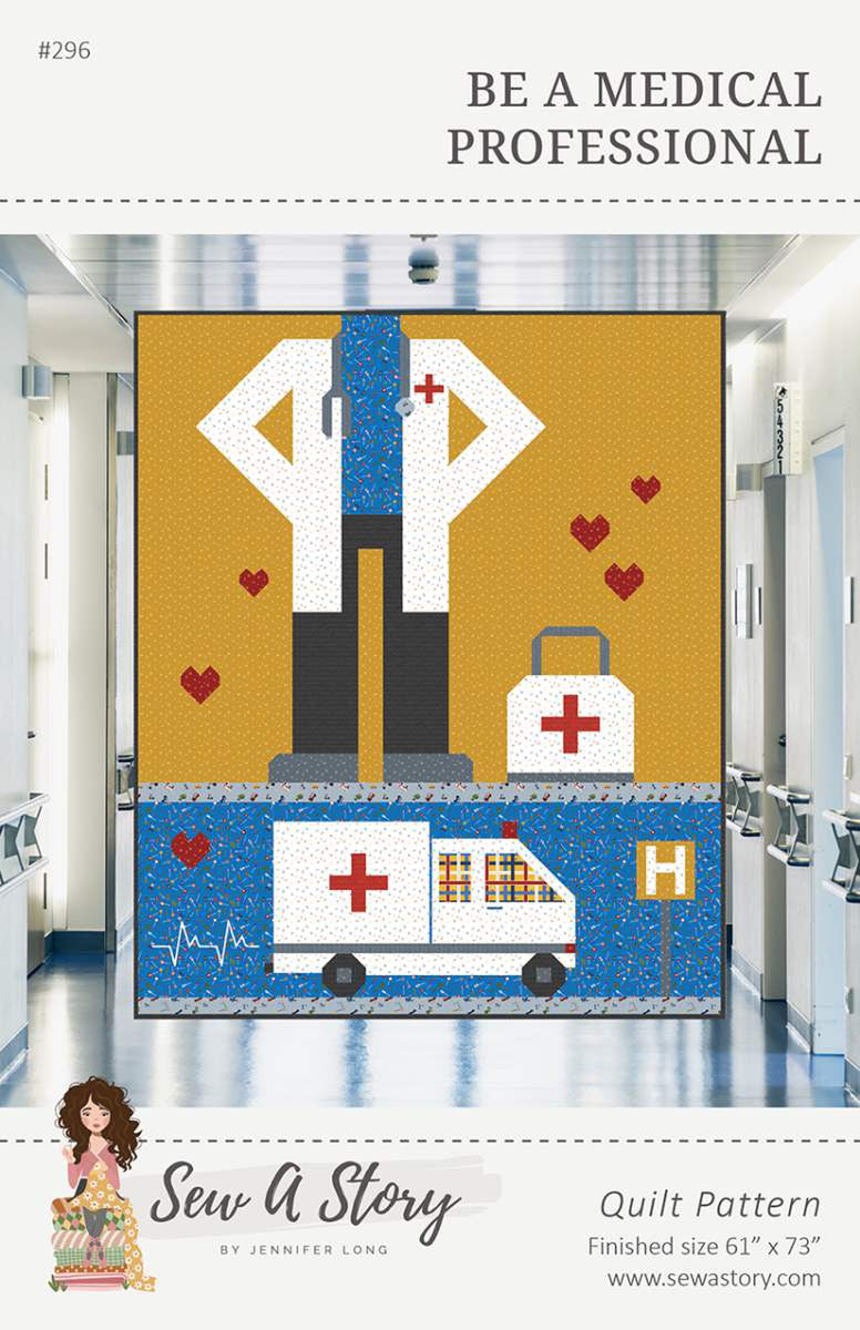 Jennifer Long Be a Medical Professional Quilt Pattern Pre Order Oct 24